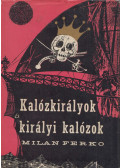 Ferko, Milan - Kalózkirályok és királyi kalózok