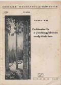 Babos Imre - Erdőművelés a fatömegfokozás szolgálatában
