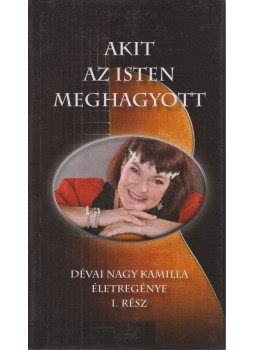 Németh Pákolicz Tamás - Akit az Isten meghagyott Németh Pákolicz Tamás - Akit az Isten meghagyott, null 2020 antikvár könyv