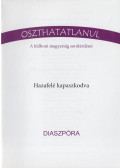 Bede-Fazekas Zsolt - Hazafelé kapaszkodva - Diaszpóra