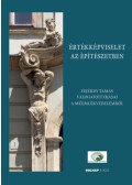 Dobosyné Antal Anna (Szerk.), Harlov-Csortán Melinda (Szerk.), Nagy Gergely (Szerk.) - Értékképviselet az építészetben