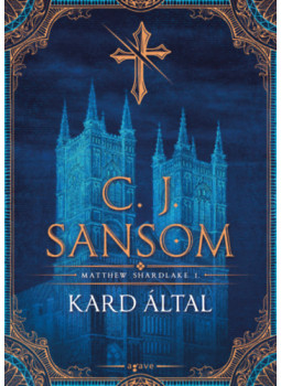 C. J. Sansom - Kard által C. J. Sansom - Kard által, null 2024 antikvár könyv