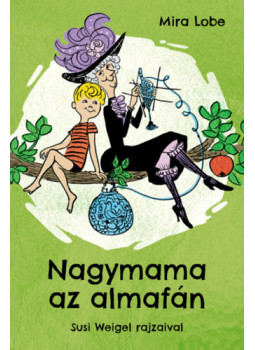 Mira Lobe - Nagymama az almafán Mira Lobe - Nagymama az almafán, null 2024 antikvár könyv
