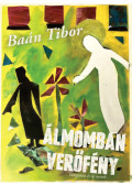 Baán Tibor - Álmomban verőfény