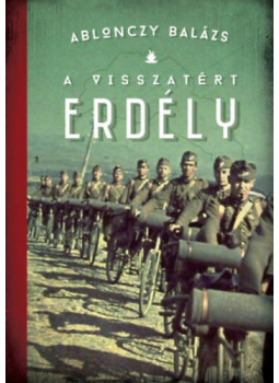Ablonczy Balázs - A visszatért Erdély 1940-1944 Ablonczy Balázs - A visszatért Erdély 1940-1944, null 2024 antikvár könyv