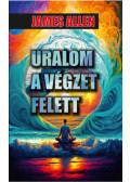 James Allen - Uralom a végzet felett