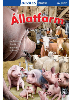 George Orwell - Olvass velünk! (5) - Állatfarm George Orwell - Olvass velünk! (5) - Állatfarm, null 2024 antikvár könyv