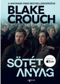 Blake Crouch - Sötét anyag