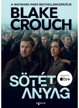 Blake Crouch - Sötét anyag Blake Crouch - Sötét anyag, null 2024 antikvár könyv