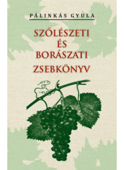 Pálinkás Gyula - Szőlészeti és borászati zsebkönyv, null 2024 antikvár könyv