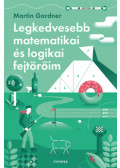 Martin Gardner - Legkedvesebb matematikai és logikai fejtörőim