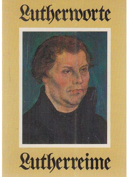 Luther, Martin - Lutherworte - Lutherreime (minikönyv) Luther, Martin - Lutherworte - Lutherreime (minikönyv), Wuppertal-Kassel 1983 antikvár könyv