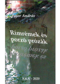 Pajor András - Rímrémek és porzó prózák