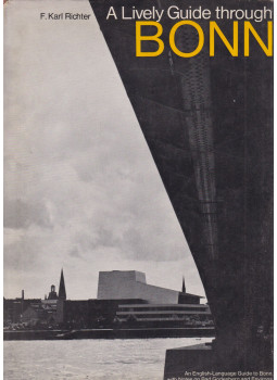 F. Karl Richter - A Lively Guide Through Bonn F. Karl Richter - A Lively Guide Through Bonn, Bonn 0 antikvár könyv