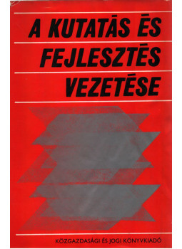 Hajnal Albert, Dr. Kiss István - A kutatás és fejlesztés vezetése Hajnal Albert, Dr. Kiss István - A kutatás és fejlesztés vezetése, Budapest 1972 antikvár könyv