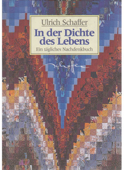 SCHAFFER, ULRICH - In der Dichte des Lebens SCHAFFER, ULRICH - In der Dichte des Lebens, Stuttgart 1995 antikvár könyv