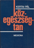 Kertai Pál - Közegészségtan