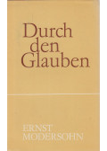 Ernst Modersohn - Durch den Glauben