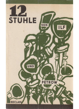 Ilja Ilf , Jewgeni Petrow - Zwölf Stühle Ilja Ilf , Jewgeni Petrow - Zwölf Stühle, Leipzig 1975 antikvár könyv