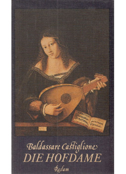 Castiglione, Baldassare - Die Hofdame Castiglione, Baldassare - Die Hofdame, Leipzig 1984 antikvár könyv