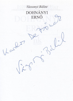 Vázsonyi Bálint - Dohnányi Ernő (dedikált), Budapest 2002 antikvár könyv
