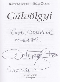 Rátonyi Róbert, Bóta Gábor - Gálvölgyi (dedikált) Rátonyi Róbert, Bóta Gábor - Gálvölgyi (dedikált), Budapest 2002 antikvár könyv