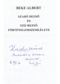 Beke Albert - Szabó Dezső és Szíj Rezső történelemszemlélete (dedikált)
