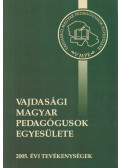 Nagy Margit,Muhi Béla - Vajdasági Magyar Pedagógusok Egyesülete - 2005. évi tevékenységek