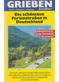 Udo Moll - Die schönsten Ferienstraßen in Deutschland