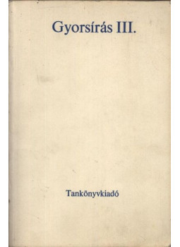 Dr. Kappa György - Gyorsírás III. Dr. Kappa György - Gyorsírás III., Budapest 1983 antikvár könyv