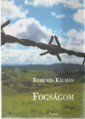Kemenes Kálmán - Fogságom