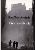 Haeffler István - Tűzfészkek
