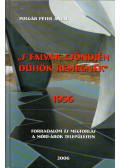 Polgár Péter Antal - "S falvak csöndjén dühök remegnek" 1956