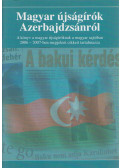 Kulcsár István,Nagy László,Kiss Zoltán,Erdélyi Péter,Kepecs Ferenc,Farkas József György - Magyar újságírók Azerbajdzsánról