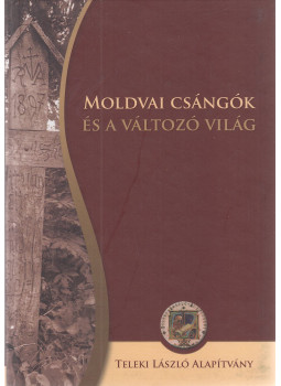Diószegi László - Moldvai csángók és a változó világ Diószegi László - Moldvai csángók és a változó világ, Budapest-Szombathely 2009 antikvár könyv