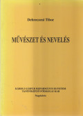 Debreczeni Tibor - Művészet és nevelés