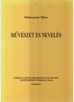 Debreczeni Tibor - Művészet és nevelés, Nagykőrös 0 antikvár könyv