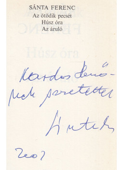 Sánta Ferenc - Az ötödik pecsét / Húsz óra / Az áruló (dedikált) Sánta Ferenc - Az ötödik pecsét / Húsz óra / Az áruló (dedikált), Budapest 1979 antikvár könyv