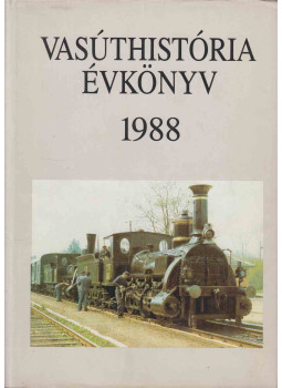 Mezei István - Vasúthistória évkönyv 1988 Mezei István - Vasúthistória évkönyv 1988, 1988 antikvár könyv