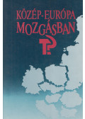 Frigyesy Ágnes,Agócs Sándor - Közép-Európa mozgásban