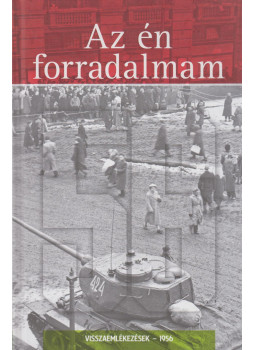 Szőnyi Szilárd - Az én forradalmam Szőnyi Szilárd - Az én forradalmam, Budapest 2017 antikvár könyv