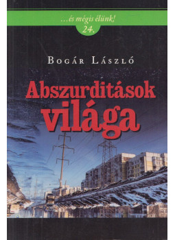 Bogár László - Abszurditások világa Bogár László - Abszurditások világa, Budapest 2017 antikvár könyv