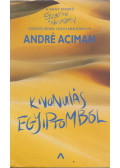 André Aciman - Kivonulás Egyiptomból