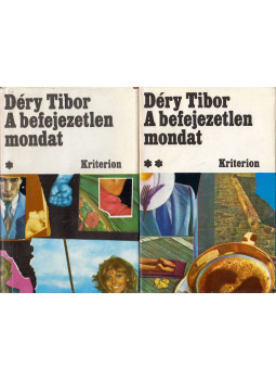 Déry Tibor - A befejezetlen mondat I-II. kötet Déry Tibor - A befejezetlen mondat I-II. kötet, Bukarest 1978 antikvár könyv