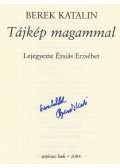 Berek Katalin - Tájkép magammal (dedikált)
