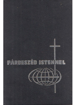 Keszthelyi Ferenc, Szabó Géza, Csépány László, dr. - Párbeszéd Istennel Keszthelyi Ferenc, Szabó Géza, Csépány László, dr. - Párbeszéd Istennel, Budapest 1988 antikvár könyv
