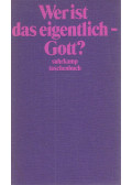 Hans Jürgen Schultz - Wer ist das eigentlich - Gott?
