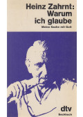 Heinz Zahrnt - Warum ich glaube