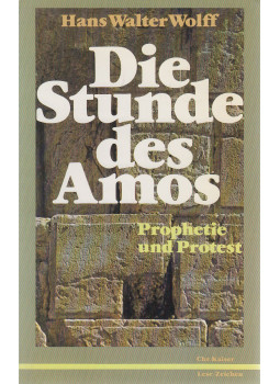 Hans Walter Wolff - Die Stunde des Amos Hans Walter Wolff - Die Stunde des Amos, München 1981 antikvár könyv