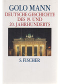 Golo Mann - Deutsche Geschichte des 19. und 20. Jahrhunderts